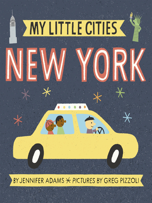 Title details for My Little Cities: New York by Jennifer Adams - Available
